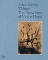 Astonishing Things - Gerard Audinet ; Thomas Cazentre ; Sarah Lea ; Rose Thompson - 9781915815118