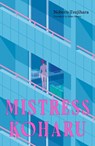 Mistress Koharu - Noboru Tsujihara - 9781915829276
