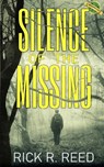 Silence of the Missing: A gripping psychological crime thriller novel - Rick R. Reed - 9781915905161