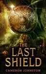 The Last Shield - Cameron Johnston - 9781915998033