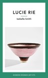 Lucie Rie - Isabella Smith - 9781916041691