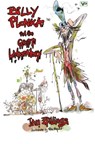 Billy Plonka And The Grot Laboratory - BILLINGS,  Ian - 9781916049437