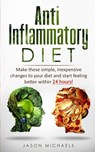 Anti-Inflammatory Diet - Jason Michaels - 9781916147829