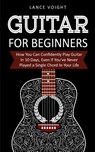 Guitar for Beginners - Lance Voight - 9781916147836