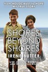 Shores Beyond Shores - Irene Butter ; John D. Bidwell ; Kris Holloway - 9781916190801