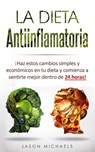 La Dieta Antiinflamatoria - Jason Michaels - 9781916197466