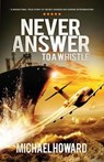 Never Answer To A Whistle - Michael Howard - 9781916205307
