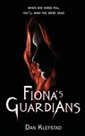 Fiona's Guardians - Dan Klefstad - 9781916212633