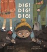 Dig! Dig! Dig! - Wenda Shurety - 9781916281813
