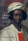 Liberty's Jihad - Munawar Ali Karim - 9781916315907