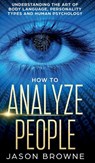 How to Analyze People - Jason Browne - 9781916325296