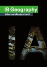 IB Geography Internal Assessment - Joanna Piotrowska ; Alexander Zouev - 9781916345188