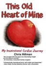 This Old Heart of Mine - Chris Hillman - 9781916378940
