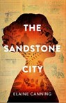 The Sandstone City - Elaine Canning - 9781916398627