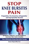 Stop Knee Bursitis Pain - Graham Wright Mphil Ph D - 9781916430228