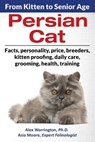 Persian Cat: From Kitten to Senior Age - Alex Warrington Ph.D. ; Asia Moore - 9781916430280