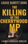 The Killing of the Cherrywood MP - BURFITT-DONS,  Louise - 9781916449121