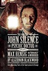 Blackwood, A: Complete John Silence - Algernon Blackwood - 9781916535107