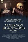 Blackwood, A: Collected Shorter Supernatural & Weird Fiction - Algernon Blackwood - 9781916535121