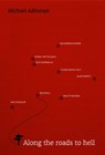 Along the Roads to Hell - Michael Admiraal - 9781916556690