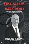Fast Tracks and Dark Deals - Michael R. Payne - 9781916556751