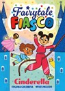 Fairytale Fiasco: Cinderella - Myles McLeod ; Evgenia Golubeva - 9781916558502