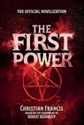 The First Power: The Official Novelization - Mass Market Edition - Christian Francis - 9781916582804