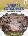 Sneaky Crocodiles and Alligators - Paul Stevenson - 9781916598768