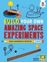 Build Your Own Amazing Space Experiments - Rob Ives - 9781916598867