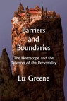 Barriers and Boundaries - Liz Greene - 9781916625068