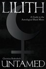 Lilith Untamed - Christina Rodenbeck - 9781916625372