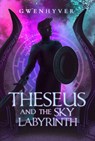 Theseus and the Sky Labyrinth - Gwenhyver - 9781916644090