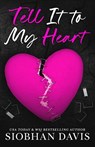 Tell It to My Heart (Alternate Cover) - Siobhan Davis - 9781916651029