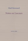Notes on Lascaux - Mael Renouard - 9781916658134