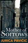 Mother of Sorrows - Jurica Pavicic - 9781916725317