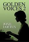Golden Voices 2 - Josie Loftus - 9781916732650