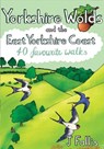 Yorkshire Wolds and the East Yorkshire Coast - J Fallis - 9781916739130