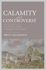 Calamity & Controversy - Bryan MacMahon - 9781916742857