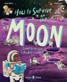 How to Survive on the Moon - Joalda Morancy ; Neon Squid - 9781916745001