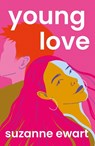 Young Love - Suzanne Ewart - 9781916747357