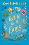 Tell it to the Bees - Zoe Richards - 9781916747746
