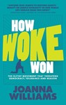 How Woke Won - Joanna Williams - 9781916749030