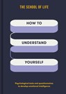 How to Understand Yourself - The School of Life - 9781916753228