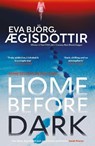 Home Before Dark - Eva Bjorg Ægisdottir - 9781916788602