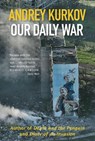Our Daily War - Andrey Kurkov - 9781916788688