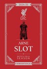 Arne Slot - Notes on a Season - Arne Slot ; Liverpool FC - 9781916811492