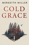 Cold Grace - Meredith Miller - 9781916821064