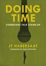 Doing Time - JT Habersaat ; Eddie Pepitone - 9781916829268