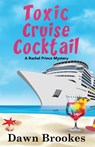 Toxic Cruise Cocktail - Dawn Brookes - 9781916842083