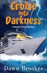 Cruise into Darkness - Dawn Brookes - 9781916842182